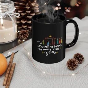 A Thrill of Hope 11oz Black Mug