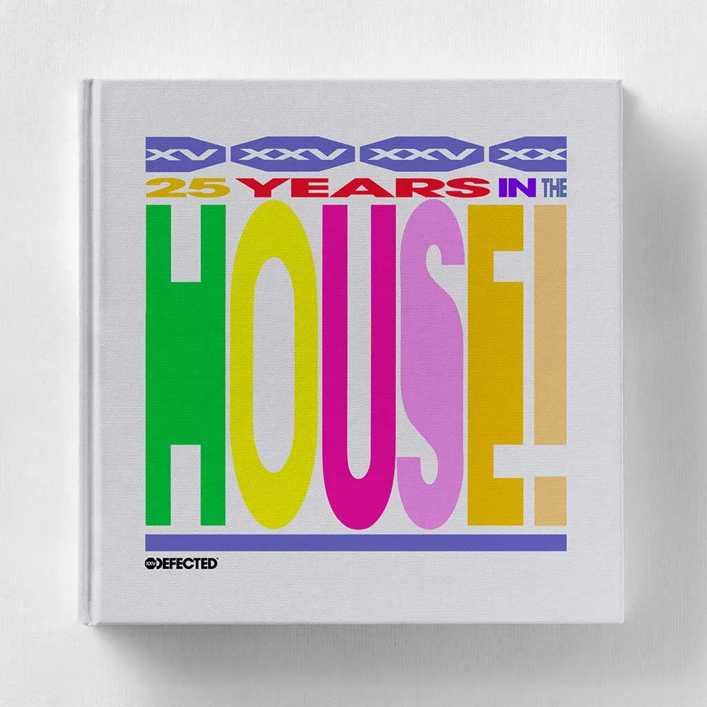 Defected 25 Years In The House Book