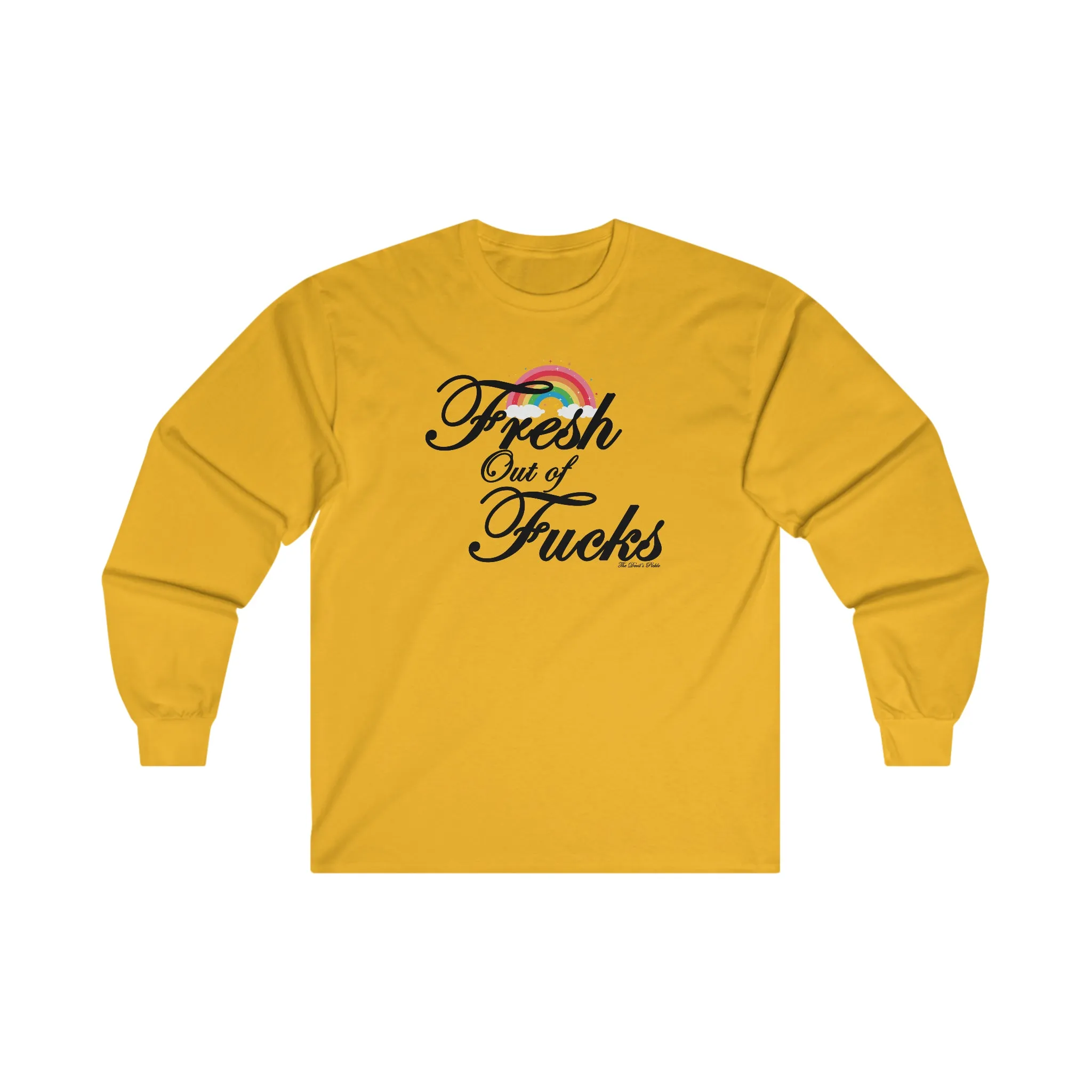 Fresh Out Of Fucks Long Sleeve Tee