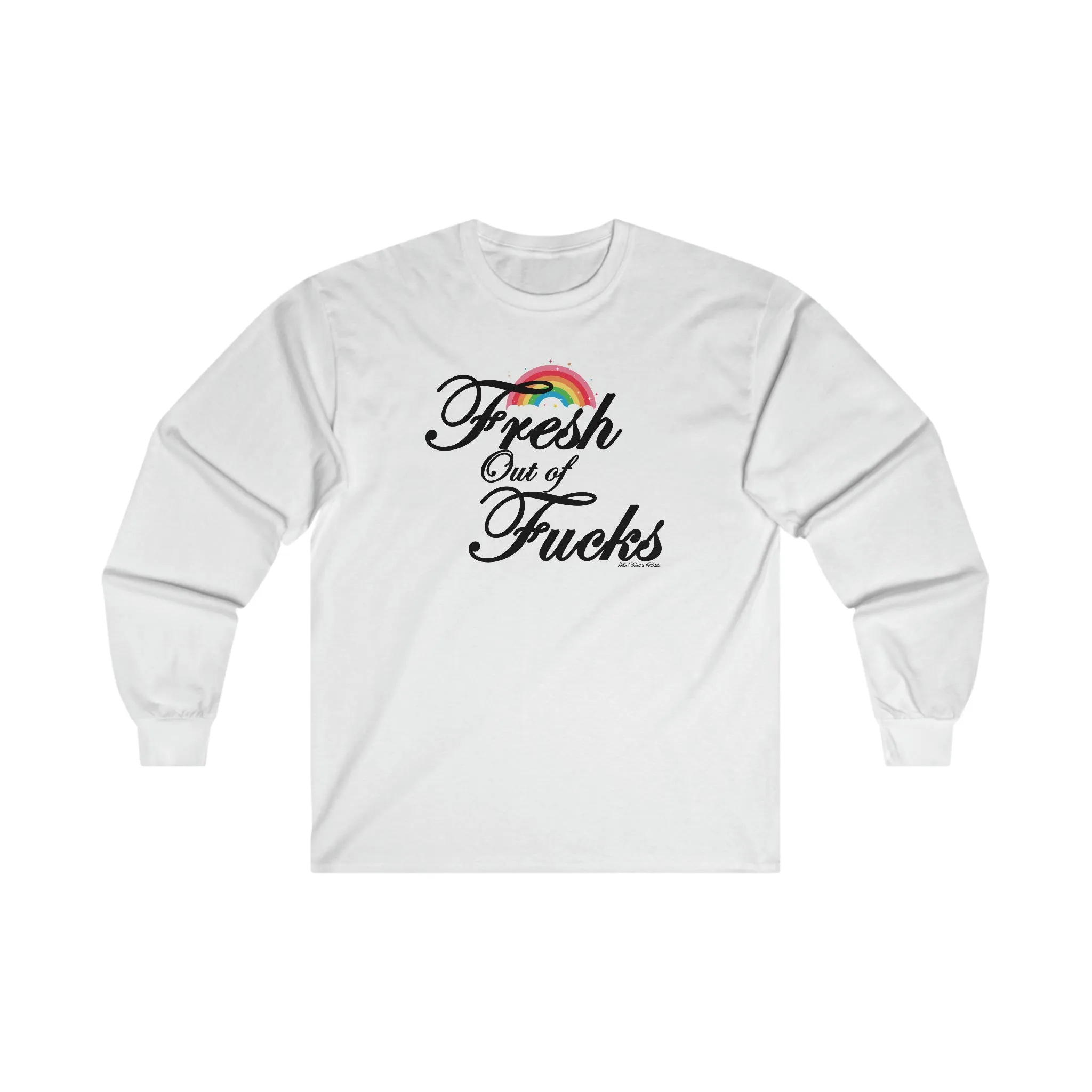 Fresh Out Of Fucks Long Sleeve Tee